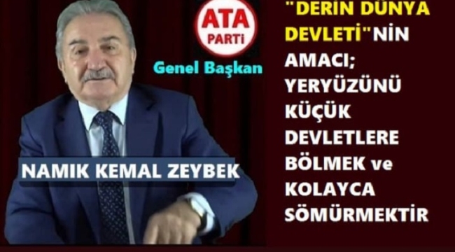ATA Parti Genel Başkanı Zeybek’ten Flaş İddia..!