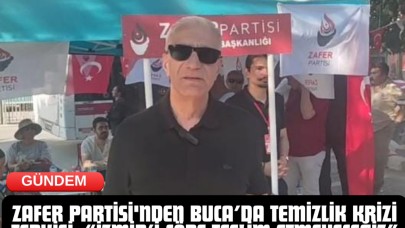 Zafer Partisi'nden Buca’da Temizlik Krizi Tepkisi: “İzmir’i Çöpe Teslim Etmeyeceğiz”