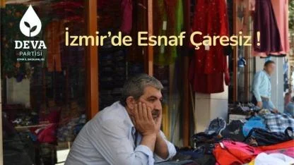 DEVA Partisi İzmir İl Başkanlığı’ndan Esnafa Yük Getirecek Vergi Düzenlemesine Tepki