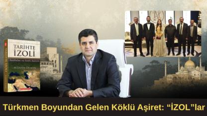 Türkmen Boyundan Gelen Köklü Aşiret "İZOL" lar