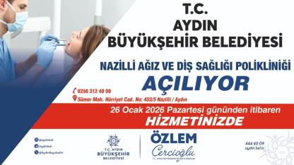 BAŞKAN ÇERÇİOĞLU’NDAN NAZİLLİ’YE BÜYÜK SAĞLIK YATIRIMI: AĞIZ VE DİŞ SAĞLIĞI POLİKLİNİĞİ HİZMETE AÇILIYOR